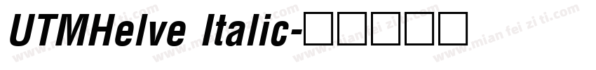 UTMHelve Italic字体转换